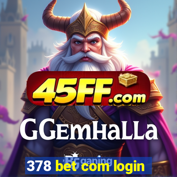 378 bet com login